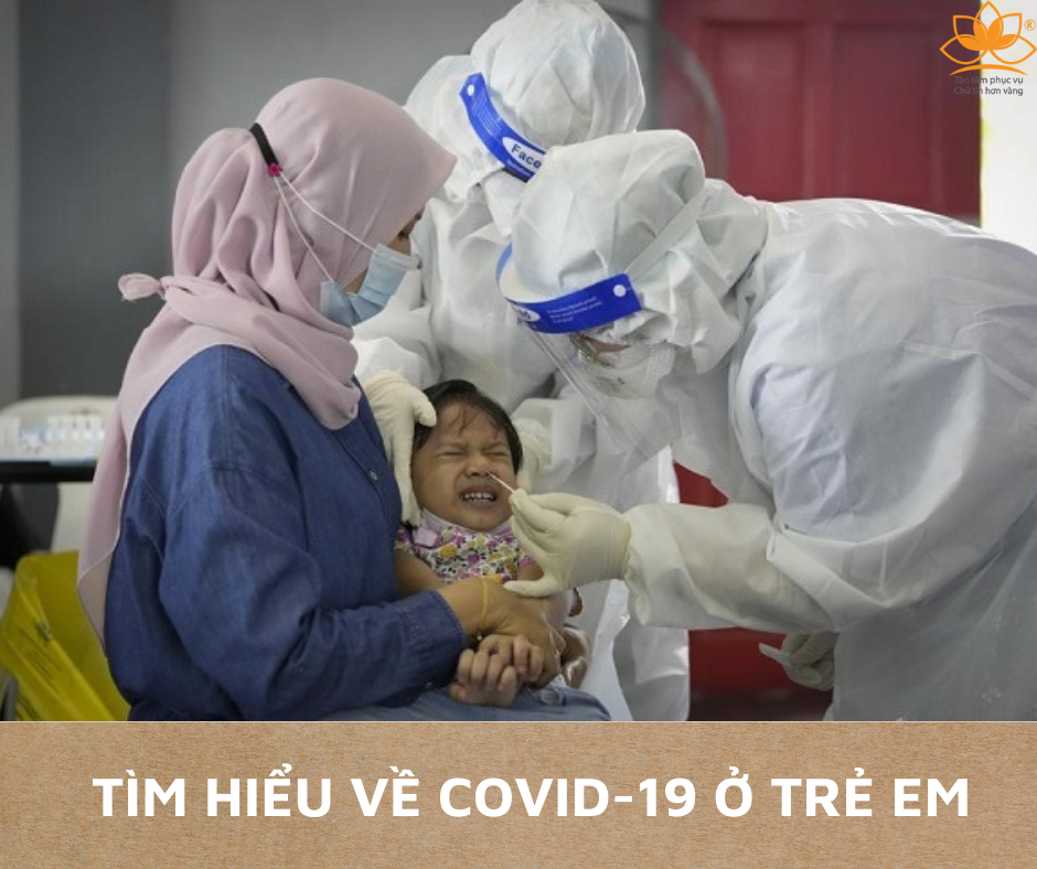 TÌM HIỂU VỀ COVID-19 Ở TRẺ EM